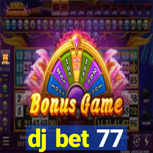 dj bet 77